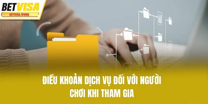 Điều khoản dịch vụ đối với người chơi khi tham gia