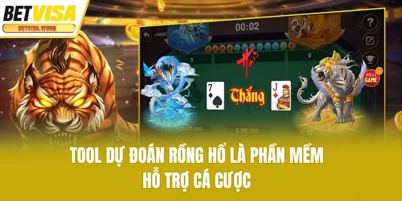 Tool dự đoán Rồng Hổ là phần mềm hỗ trợ cá cược