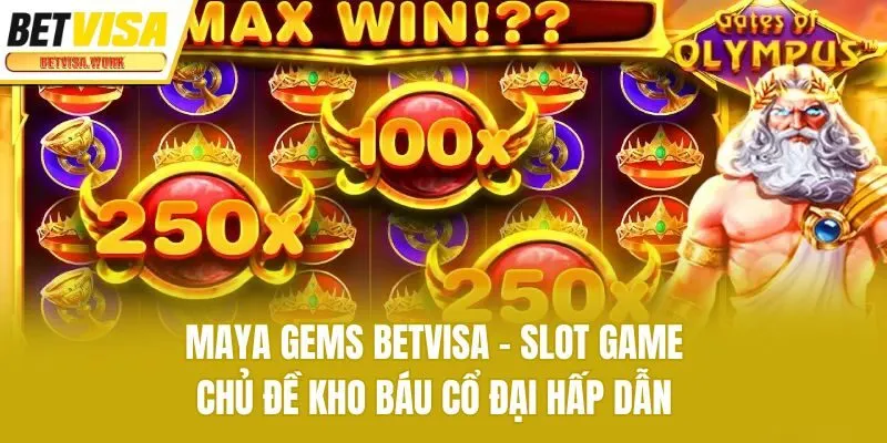 Maya Gems Betvisa - Slot Game Chủ Đề Kho Báu Cổ Đại Hấp Dẫn