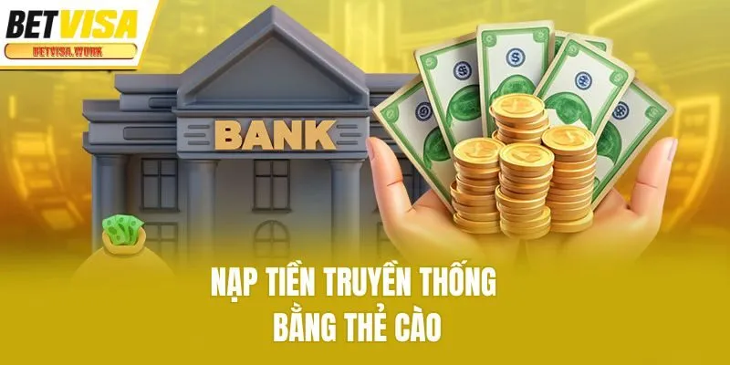 Nạp tiền truyền thống bằng thẻ cào