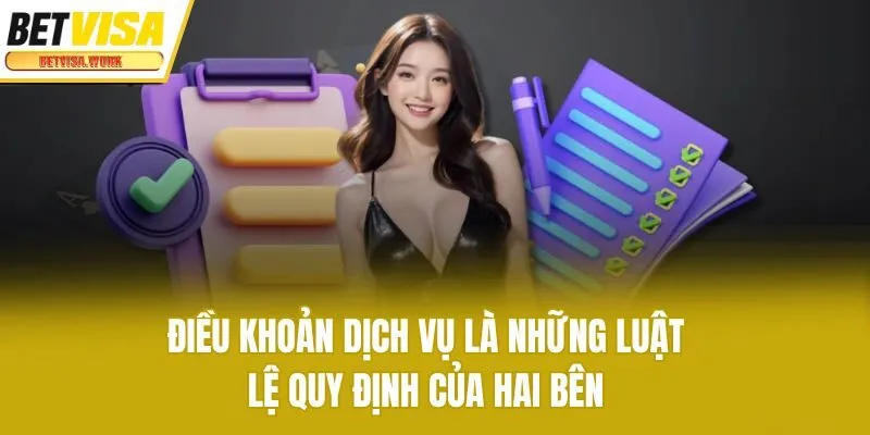 Điều khoản dịch vụ là những luật lệ quy định của hai bên