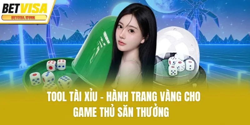 Tool Tài Xỉu - Hành Trang Vàng Cho Game Thủ Săn Thưởng 